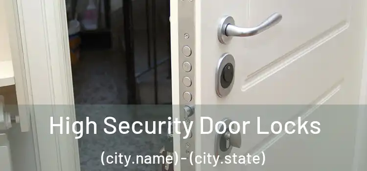 High Security Door Locks (city.name) - (city.state)